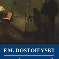 Crimă și pedeapsă - Paperback brosat - Feodor Mihailovici Dostoievski - Cartex