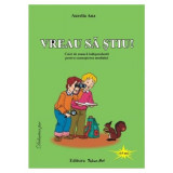 Vreau să știu! Caiet de muncă independentă pentru cunoașterea mediului - Paperback - Aurelia Ana - Tehnoart