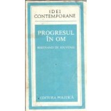 Progresul in om - Bertrand de Jouvenel