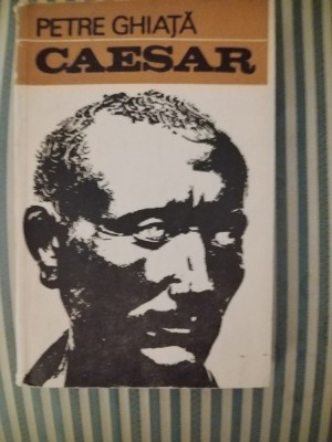 Petre Ghiata Caesar, editie princeps foto