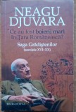 Neagu Djuvara Ce au fost boierii mari in Tara Romaneasca Saga Gradistenilor
