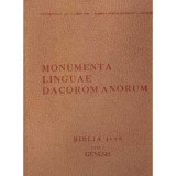 colectiv - Monumenta linguae dacoromanorum. Biblia 1688. Pars I.