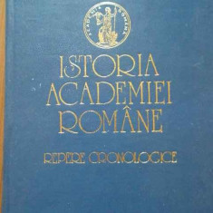 Istoria Academiei Romane Repere Cronologice - Dorina N. Rusu ,285749