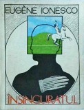 Eugene Ionesco - Insinguratul - Editura Albatros, Teatru, Literatura Romana, 128 pagini, 1990