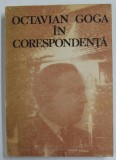 OCTAVIAN GOGA IN CORESPONDENTA , editie de DANIELA POENARU , DOCUMENTE LITERARE , 1975