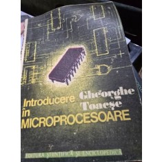 Introducere in microprocesoare - Gheorghe Toacse
