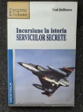 INCURSIUNE IN ISTORIA SERVICIILOR SECRETE - Paul Stefanescu