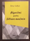 ALGORITMI PENTRU FILTRARE MAX/MIN - DINU COLTUC