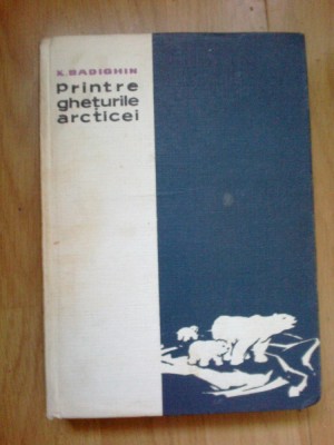 k1 PRINTRE GHETURILE ARCTICEI - KONSTANTIN BADIGHIN foto