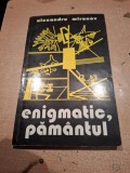 Alexandru mironov-enigmatic,pamantul
