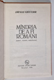 MANDRIA DE A FI ROMANI de CORNELIU VADIM TUDOR , 1986