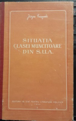 1954, Situatia clasei muncitoare din SUA, Jurgen Kuczynski, socialism, stanga foto