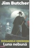 Dosarele Dresden. Luna nebuna - Jim Butcher