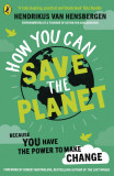 How You Can Save the Planet | Hendrikus van Hensbergen