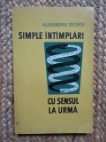 Alexandru George Simple intamplari cu sensul la urma, volum de debut