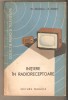 Initiere in radioreceptoare - Th. Badarau, Ed. Tehnica 1964, 265 pagini, Carte electronica ilustrata