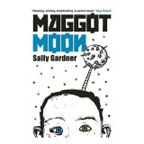 Carte Maggot Moon - Sally Gardner, Science Fiction pentru Copii