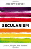 Secularism | President of the International Humanist and Ethical Union) Andrew (Chief Executive of Humanists UK Copson