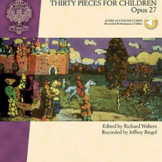 Dmitri Kabalevsky - Thirty Pieces for Children, Op. 27: With a CD of Performances Schirmer Performance Editions