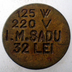 1.635 ROMANIA JETON I.M. SADU 32 LEI 125W 220V 18mm