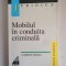 Valerian Cioclei - Mobilul in conduita criminala