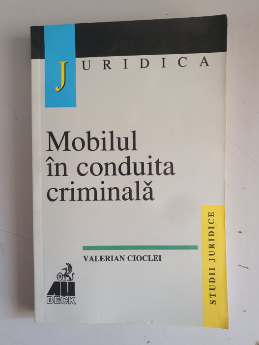 Valerian Cioclei - Mobilul in conduita criminala