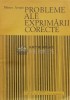 Probleme ale exprimarii corecte - Mioara Avram, 1987, 280 pagini, Romana, Editura Academiei, brosata, stare buna