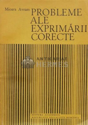 Probleme ale exprimarii corecte - 1987 - Mioara Avram (V86) foto