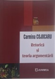 Retorica si teoria argumentarii &ndash; Carmina Cojocaru