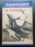 BARNARD. O viață - Christiaan Barnard, Curtis Bill Pepper