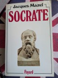 Jacques Mazel, Socrate, biografie in franceza