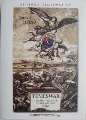 Iliesu. Temeswar. Die Geschichte einer europaischen Stadt foto