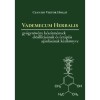 Vademecum Herbalis - Gy&oacute;gyn&ouml;v&eacute;ny k&eacute;sz&iacute;tm&eacute;nyek &eacute;s kever&eacute;kek elő&aacute;ll&iacute;t&aacute;s&aacute;nak, valamint ter&aacute;pi&aacute;s aj&aacute;nl&aacute;s&aacute;nak k&eacute;zik&ouml;nyve - Csan&aacute;di Viktor