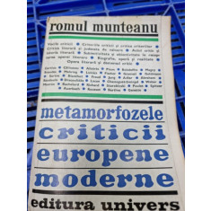Romul Munteanu - Metamorfozele Criticii Europene Moderne