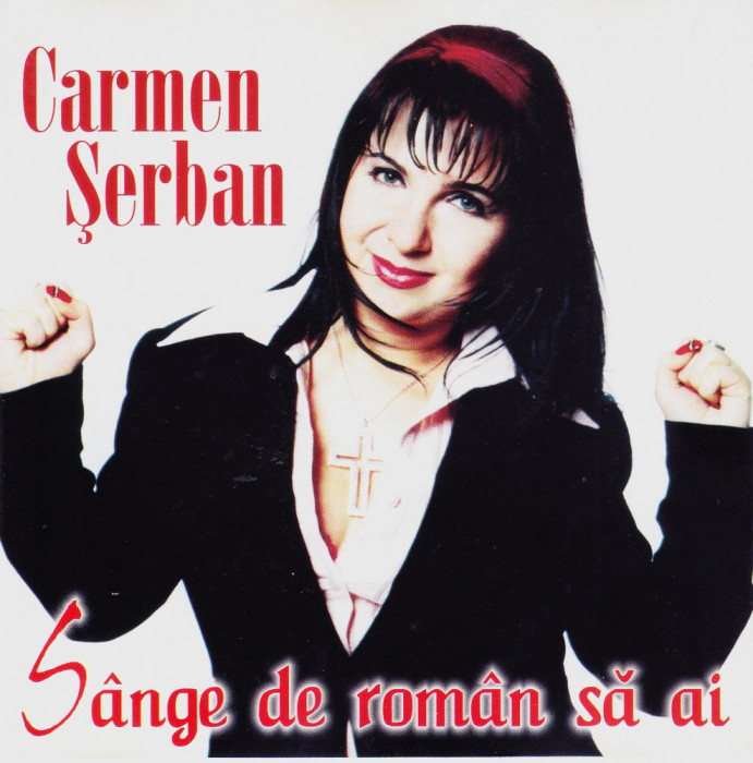 CD Pop: Carmen Serban - Sange de roman sa ai ( 2003, stare foarte buna )