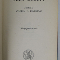 FULL EMPLOYMENT IN A FREE SOCIETY , a report by WILLIAM H. BEVERIDGE , 1945