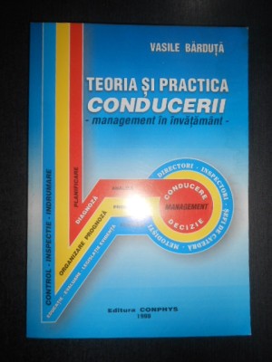Vasile Barduta - Teoria si practica conducerii. Management in invatamant foto