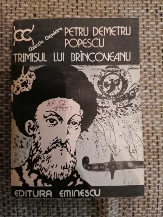 Trimisul lui Brancoveanu - Petru Demetru Popescu