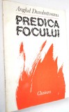 Predica Focului - Anghel Dumbraveanu