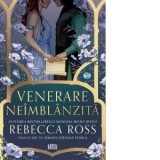 Venerare neimblanzita - Rebecca Ross, Simona Stefana Stoica