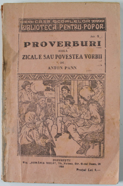 PROVERBURI ADICA ZICALE SAU POVESTEA VORBII de ANTON PANN , 1924
