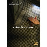 Turista &eacute;s zar&aacute;ndok - Essz&eacute;k &eacute;s tanulm&aacute;nyok Kem&eacute;ny Istv&aacute;nr&oacute;l - Balajthy &Aacute;gnes