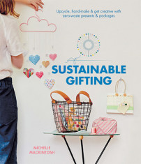 Sustainable Gifting Upcycle, hand-make &amp;amp; get creative with zero-waste presents &amp;amp; packages foto