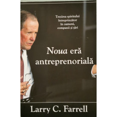 Noua era antreprenoriala - Larry C. Farrell (cu autograful autorului)