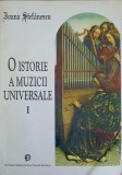 O ISTORIE A MUZICII UNIVERSALE VOL.1-IOANA STEFANESCU-360756