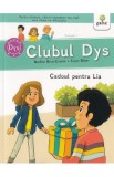 Clubul Dys. Cadoul pentru Lia - Nadine Brun-Cosme