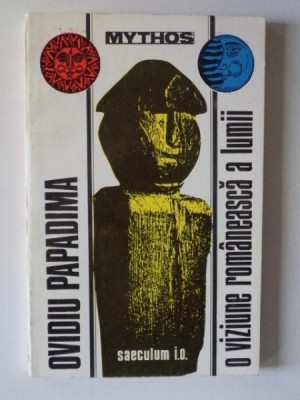 O VIZIUNE ROMANEASCA A LUMII de OVIDIU PAPADIMA , BUCURESTI 1995 foto