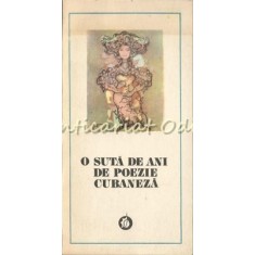 O Suta De Ani De Poezie Cubaneza - Darie Novaceanu