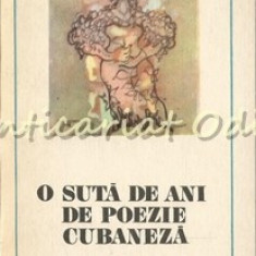 O Suta De Ani De Poezie Cubaneza - Darie Novaceanu
