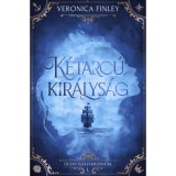 K&eacute;tarc&uacute; kir&aacute;lys&aacute;g - Tr&oacute;nvisz&aacute;lykr&oacute;nik&aacute;k I. - Veronica Finley